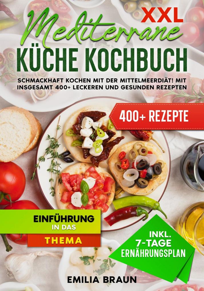 Produktbild: XXL Mediterrane Küche Kochbuch | Emilia Braun