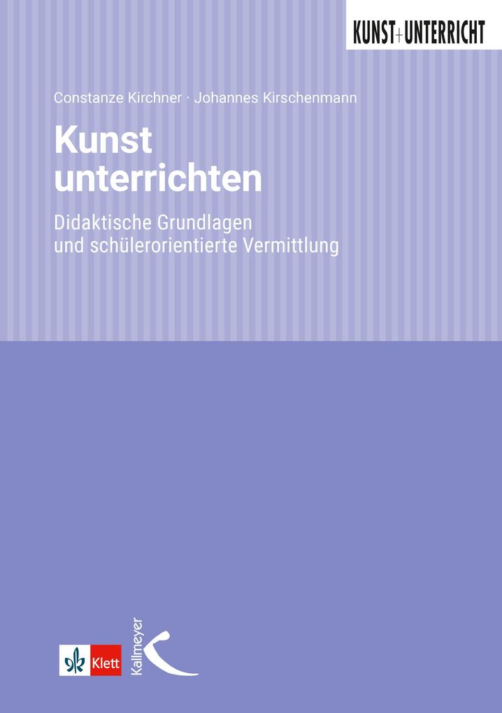 Produktbild: Kunst unterrichten | Constanze Kirchner, Johannes Kirschenmann