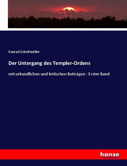 Produktbild: Der Untergang des Templer-Ordens | Konrad Schottmüller