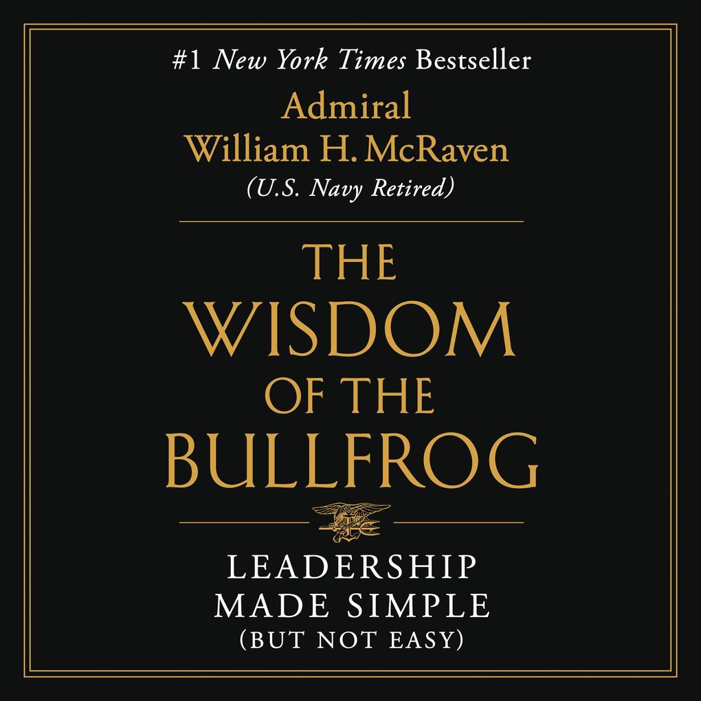 Produktbild: The Wisdom of the Bullfrog | William H McRaven