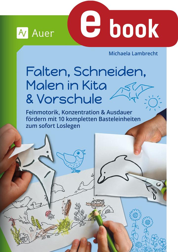 Produktbild: Falten, Schneiden, Malen in Kita & Vorschule | Michaela Lambrecht