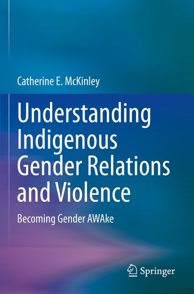 Produktbild: Understanding Indigenous Gender Relations and Violence | Catherine E. McKinley