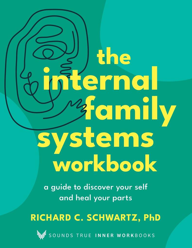 Produktbild: The Internal Family Systems Workbook | Richard Schwartz