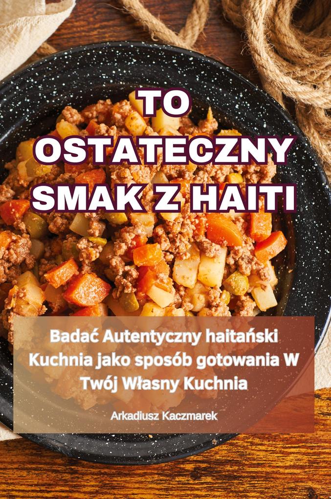 Produktbild: TO OSTATECZNY SMAK Z HAITI | Kaczmarek