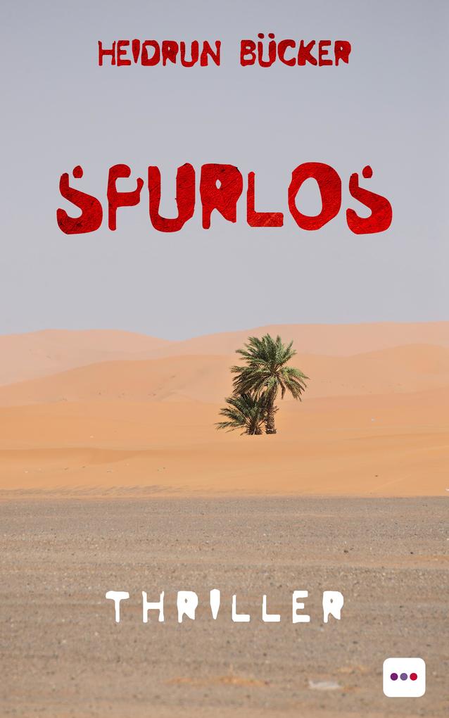 Produktbild: Spurlos: Thriller | Heidrun Bücker