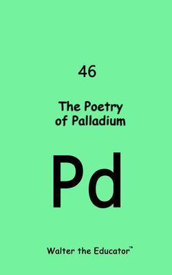 Produktbild: The Poetrty of Palladium | Walter the Educator