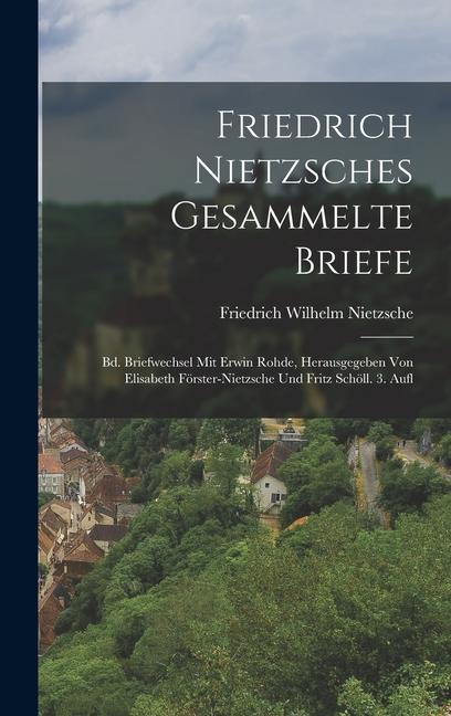 Produktbild: Friedrich Nietzsches Gesammelte Briefe | Friedrich Wilhelm Nietzsche