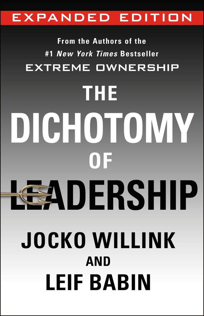 Produktbild: The Dichotomy of Leadership | Jocko Willink, Leif Babin