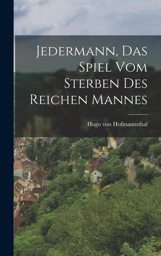 Produktbild: Jedermann, Das Spiel Vom Sterben Des Reichen Mannes | Hugo Von Hofmannsthal