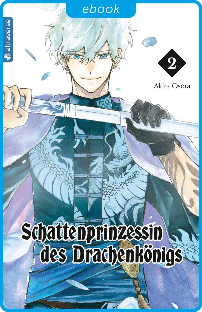 Produktbild: Schattenprinzessin des Drachenkönigs 02 | Akira Osora