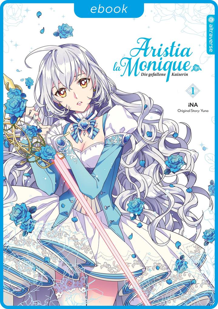 Produktbild: Aristia la Monique - Die gefallene Kaiserin 01 | Ina, Yuna
