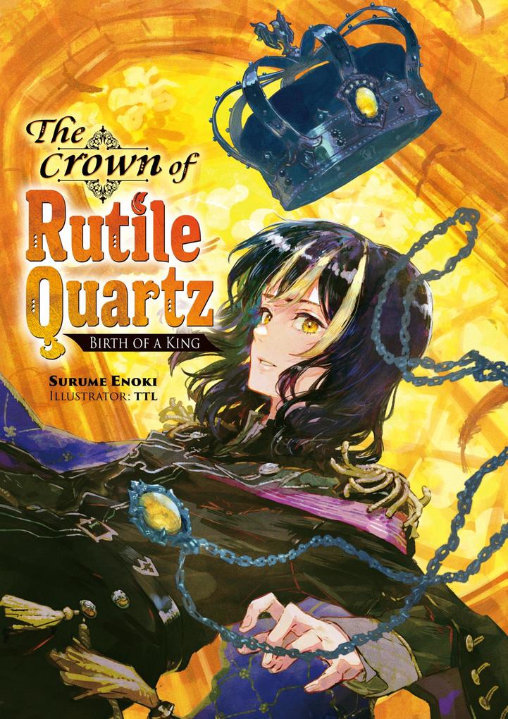 Produktbild: The Crown of Rutile Quartz: Volume 1 | Surume Enoki