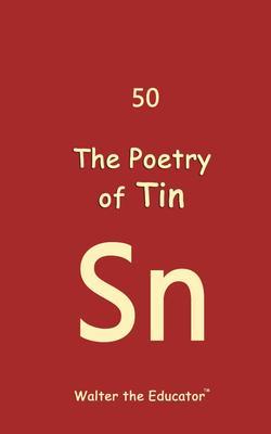 Produktbild: The Poetry of Tin | Walter the Educator