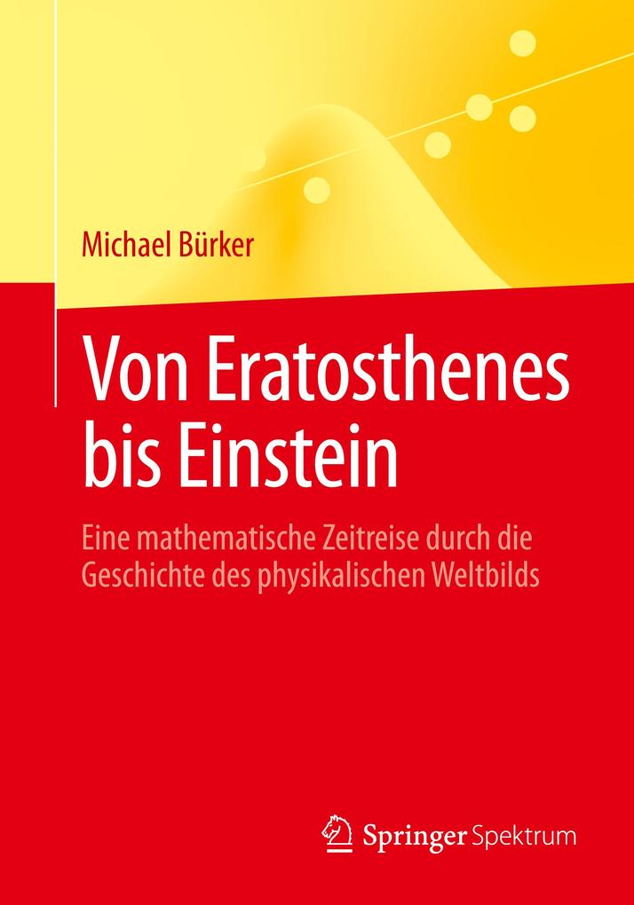Produktbild: Von Eratosthenes bis Einstein | Michael Bürker