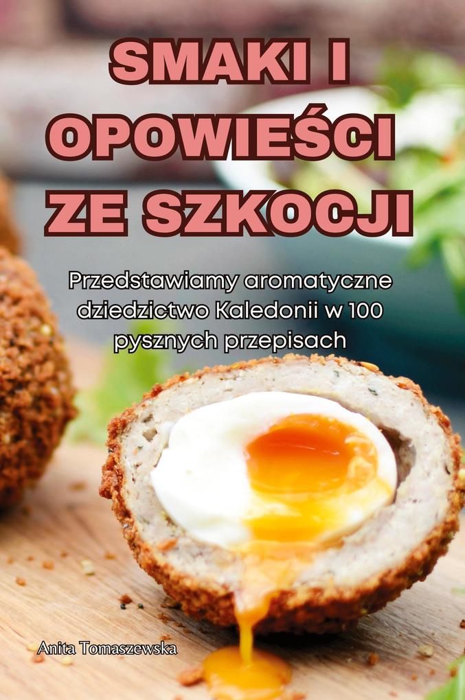 Produktbild: SMAKI I OPOWIECI ZE SZKOCJI | Anita Tomaszewska