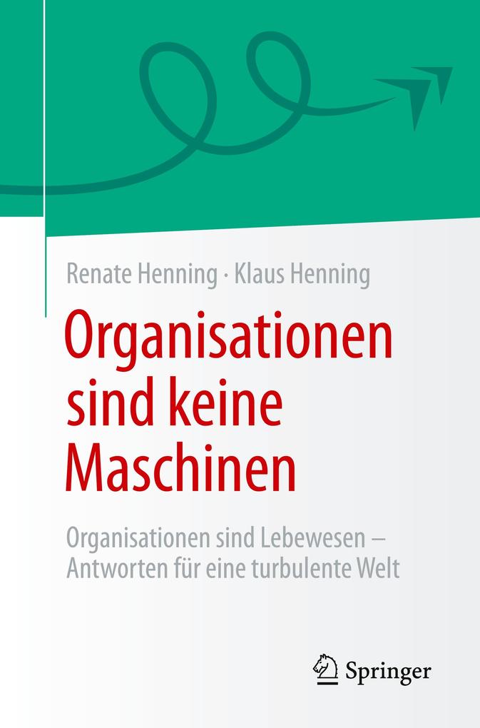 Produktbild: Organisationen sind keine Maschinen | Renate Henning, Klaus Henning