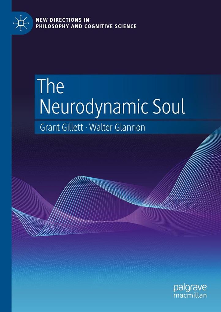 Produktbild: The Neurodynamic Soul | Grant Gillett, Walter Glannon