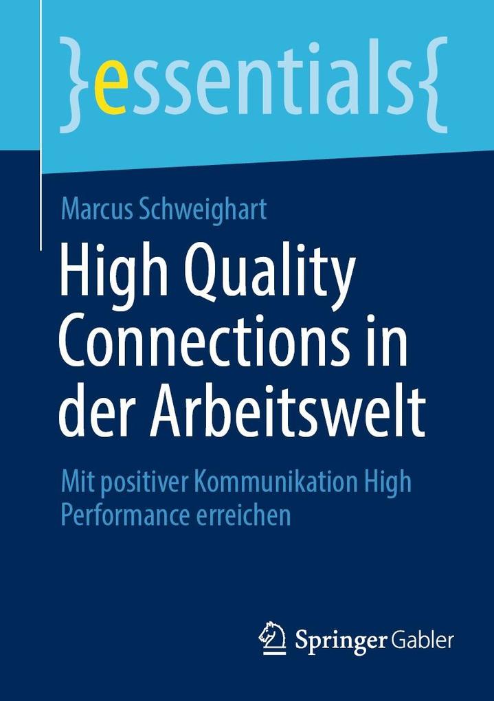 Produktbild: High Quality Connections in der Arbeitswelt | Marcus Schweighart