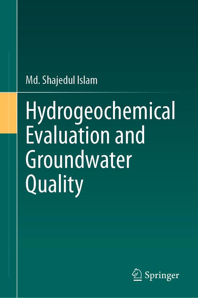 Produktbild: Hydrogeochemical Evaluation and Groundwater Quality | Md. Shajedul Islam