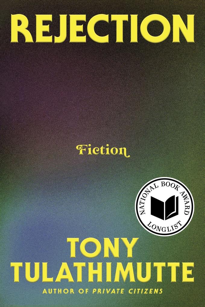 Produktbild: Rejection | Tony Tulathimutte