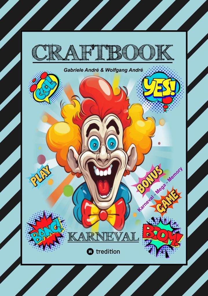 Produktbild: CRAFTBOOK - BASTELVORLAGE - SPIEL - KARNEVAL MEGA MEMORY - FASCHINGSMOTIVE - RÄTSEL - AUFGABEN - AUSMALVORLAGEN | Gabriele André, Wolfgang André
