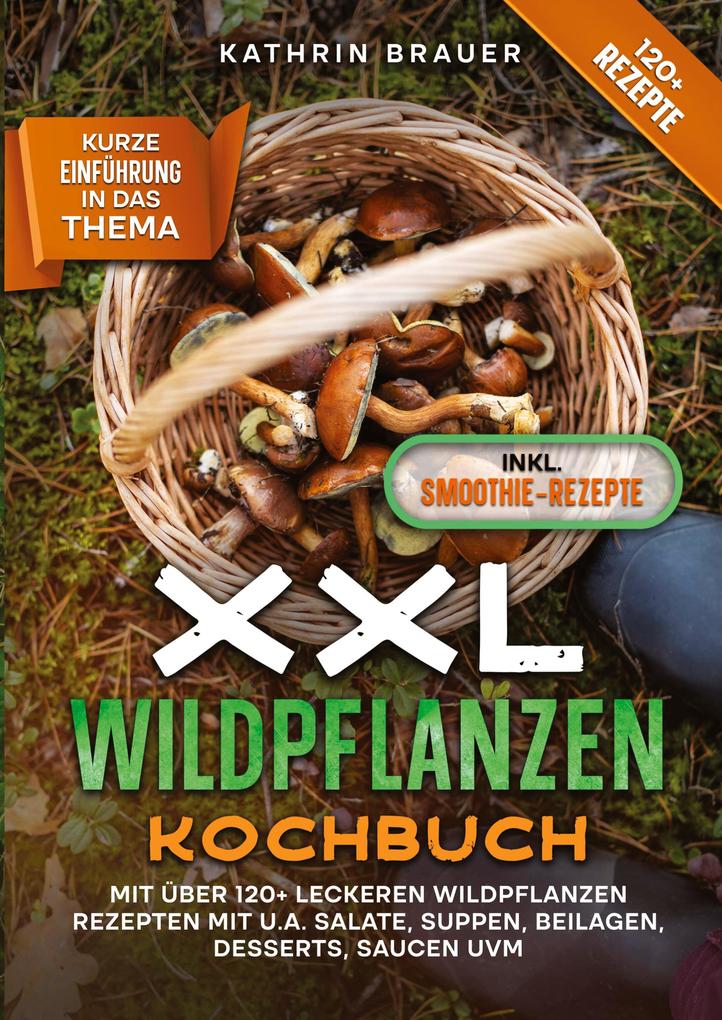 Produktbild: XXL Wildpflanzen Kochbuch | Kathrin Brauer