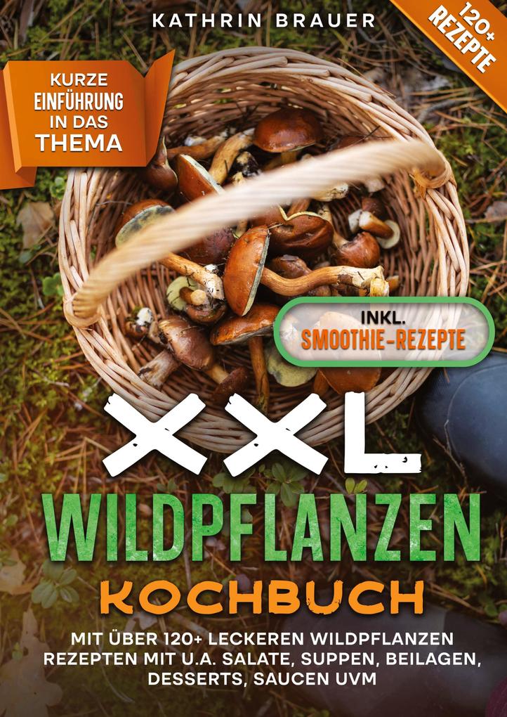 Produktbild: XXL Wildpflanzen Kochbuch | Kathrin Brauer