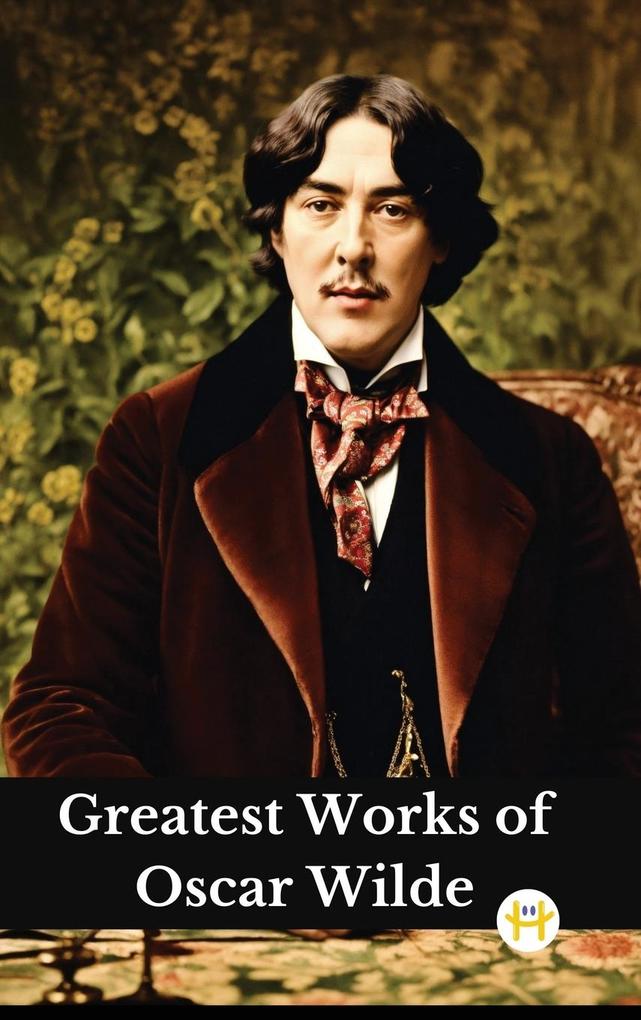 Produktbild: Greatest Works of Oscar Wilde (Deluxe Hardbound Edition) | Oscar Wilde