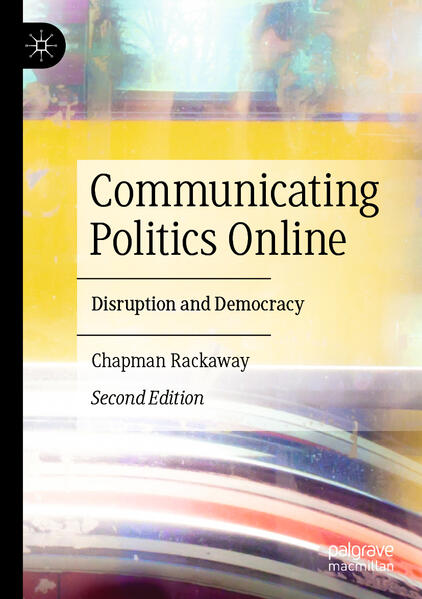 Produktbild: Communicating Politics Online | Chapman Rackaway