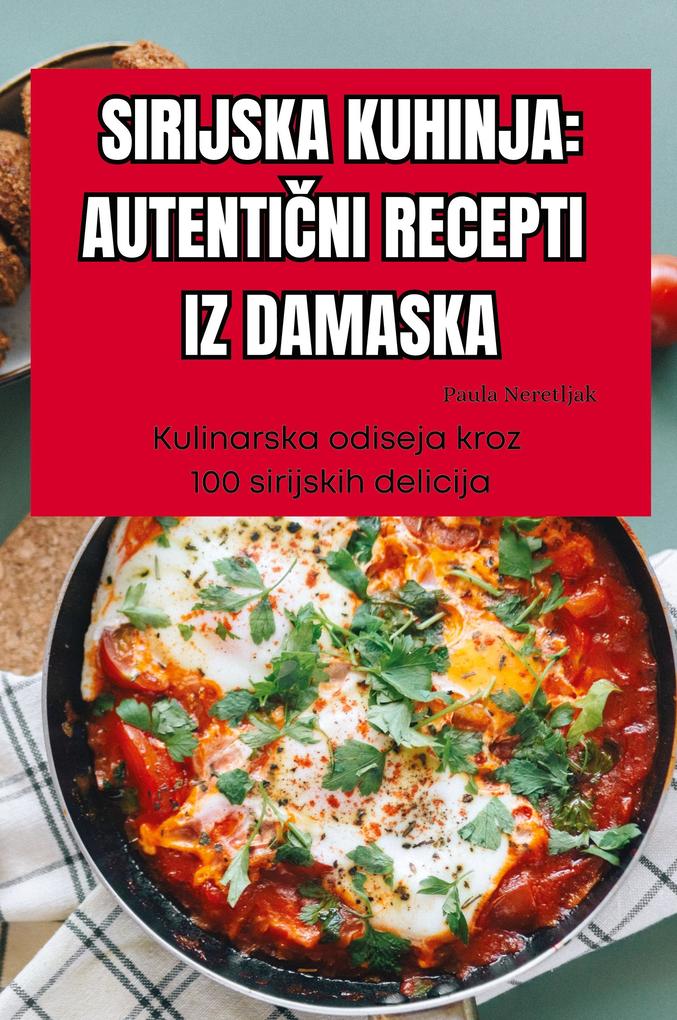 Produktbild: KUCHNIA SYRYJSKA AUTENTYCZNE PRZEPISY Z DAMASZKU | Izabela Baran