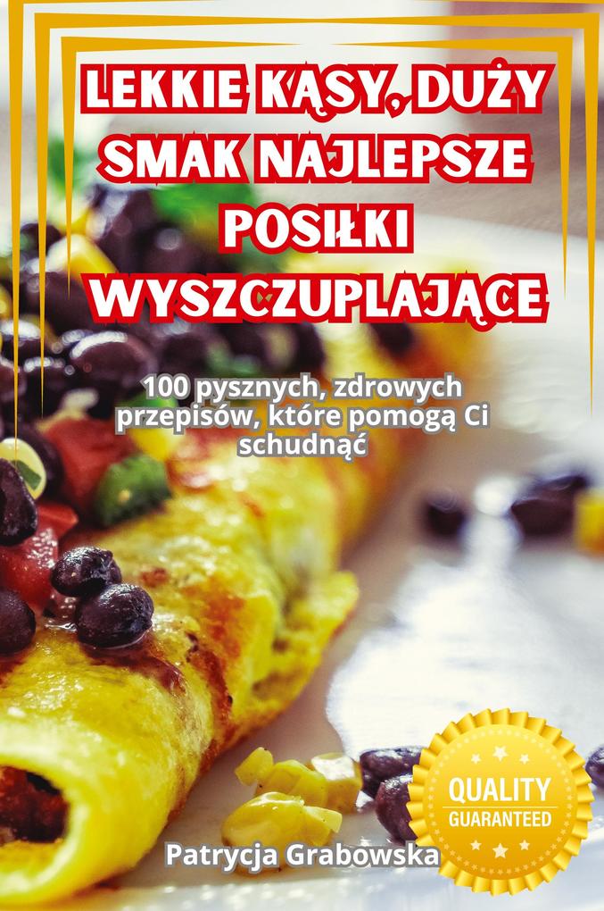 Produktbild: LEKKIE KSY, DUY SMAK NAJLEPSZE POSIKI WYSZCZUPLAJCE | Patrycja Grabowska