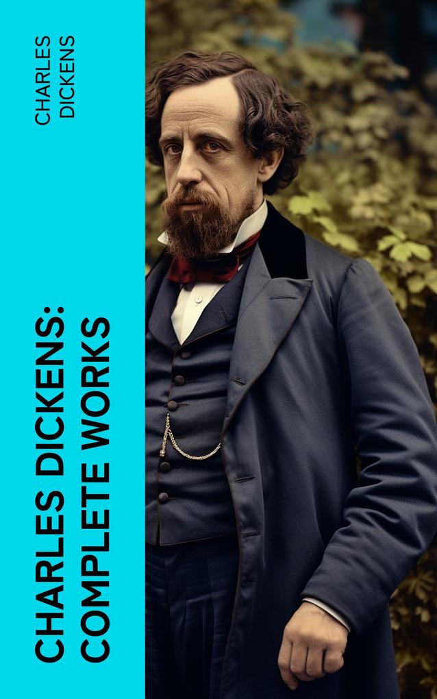 Produktbild: Charles Dickens: Complete Works | Charles Dickens