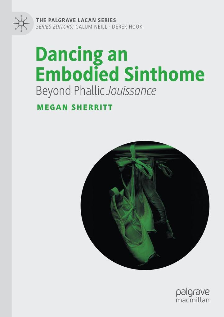 Produktbild: Dancing an Embodied Sinthome | Megan Sherritt