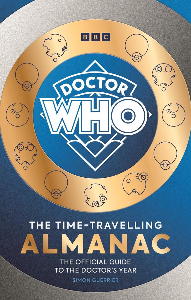 Produktbild: Doctor Who: The Time-Travelling Almanac | Simon Guerrier