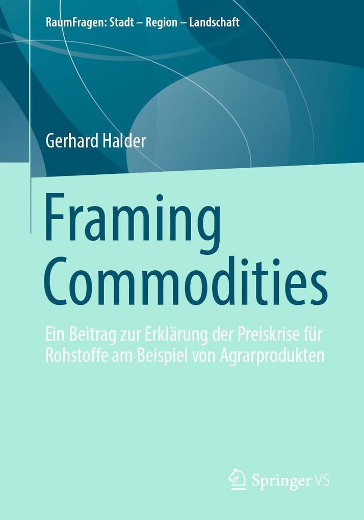 Produktbild: Framing Commodities | Gerhard Halder