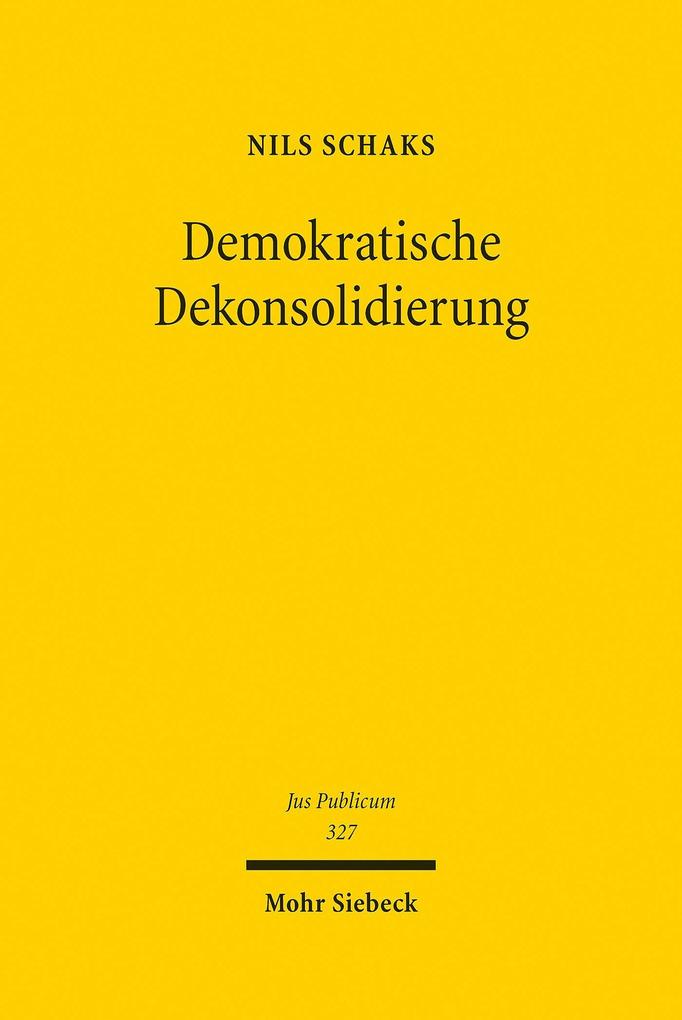 Produktbild: Demokratische Dekonsolidierung | Nils Schaks