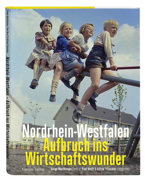 Produktbild: Nordrhein-Westfalen. Aufbruch ins Wirtschaftswunder | Helge Matthiesen