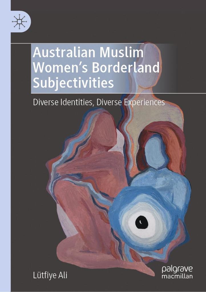 Produktbild: Australian Muslim Women's Borderland Subjectivities | Lütfiye Ali