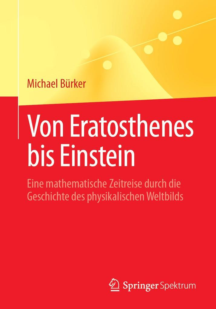 Produktbild: Von Eratosthenes bis Einstein | Michael Bürker