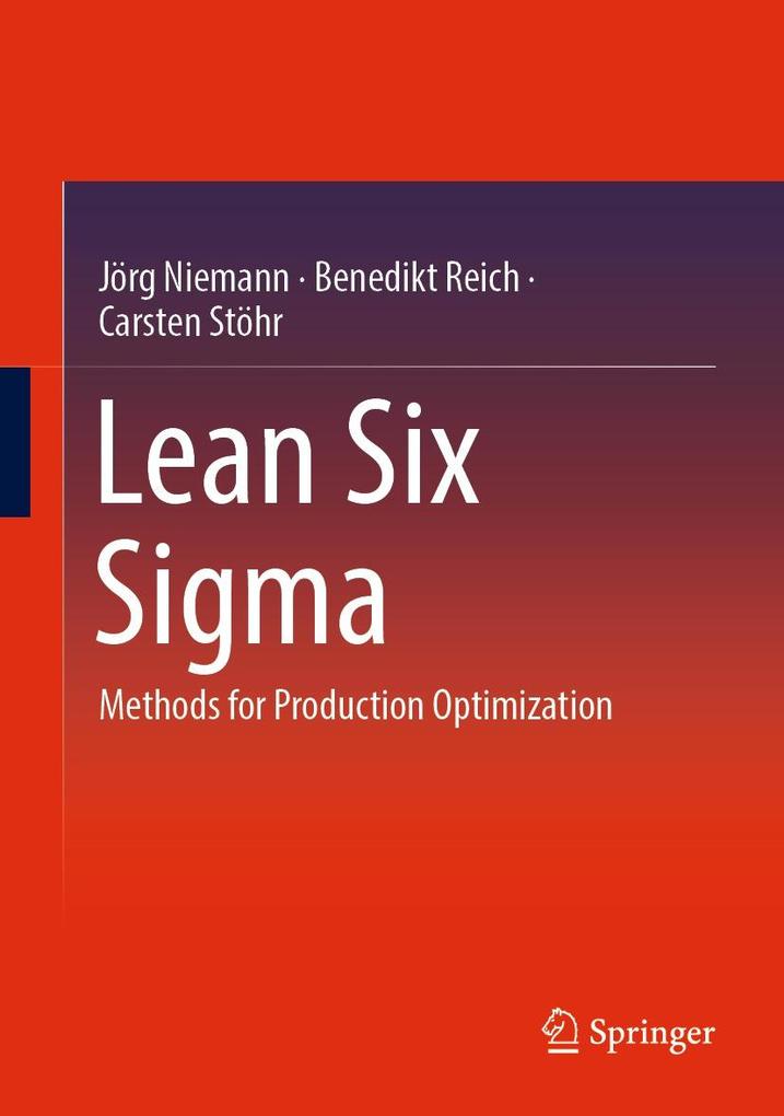Produktbild: Lean Six Sigma | Jörg Niemann, Benedikt Reich, Carsten Stöhr
