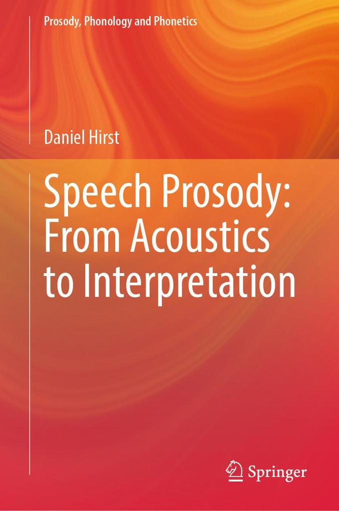 Produktbild: Speech Prosody: From Acoustics to Interpretation | Daniel Hirst