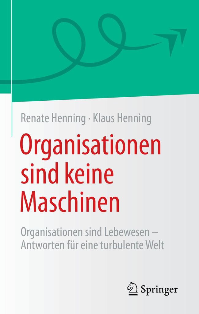 Produktbild: Organisationen sind keine Maschinen | Renate Henning, Klaus Henning