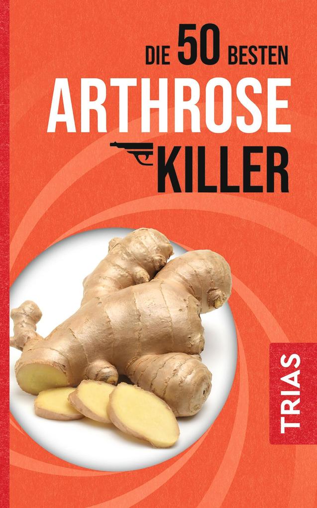 Produktbild: Die 50 besten Arthrose-Killer | Sven-David Müller
