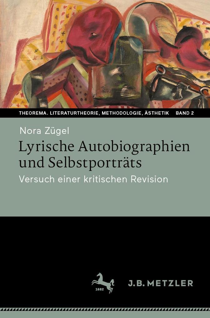 Produktbild: Lyrische Autobiographien und Selbstporträts | Nora Zügel
