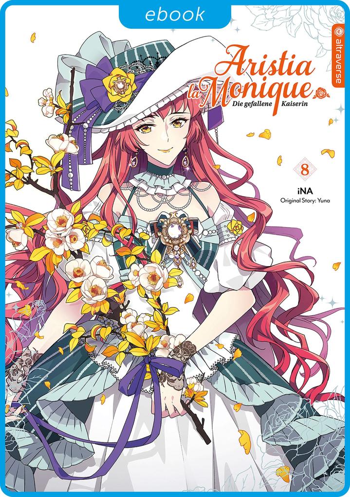 Produktbild: Aristia la Monique - Die gefallene Kaiserin 08 | iNA, Yuna