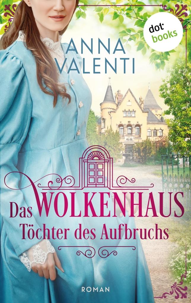 Produktbild: Das Wolkenhaus - Töchter des Aufbruchs | Anna Valenti