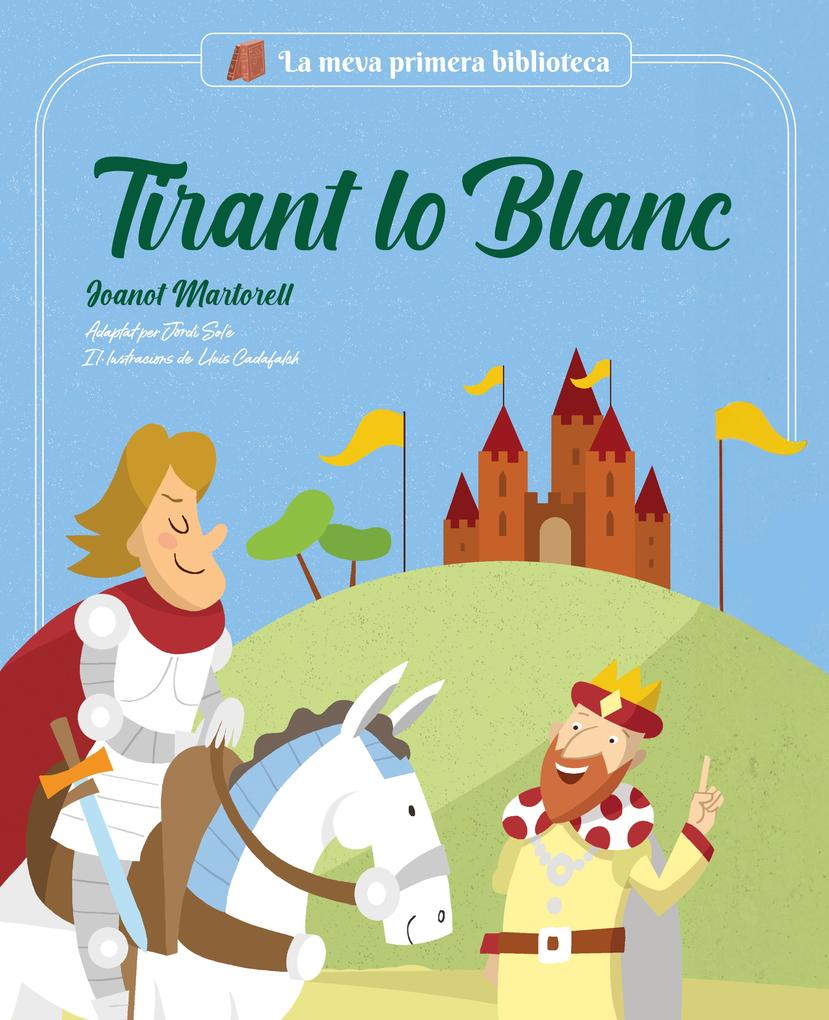 Produktbild: Tirant lo Blanc | Jordi Solé, Joanot Martorell
