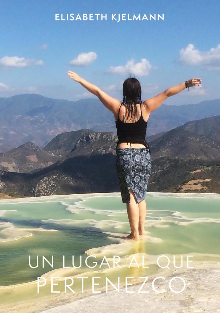Produktbild: Un lugar al que pertenezco | Elisabeth Kjelmann
