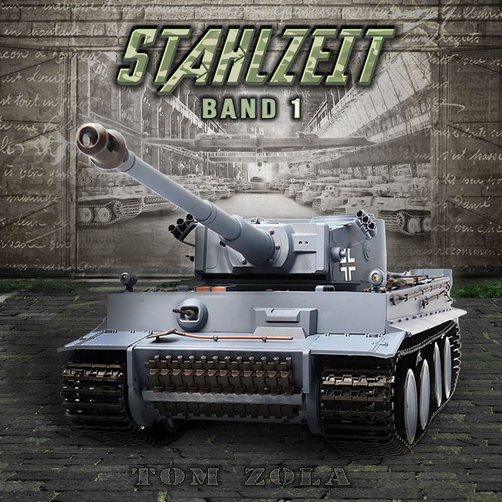 Produktbild: STAHLZEIT Band 1: "Schicksalsschlacht Kursk" Der andere 2. Weltkrieg (Stahlzeit - Alternativweltgeschichte über einen anderen 2. Weltkrieg, Band 1) | Tom Zola