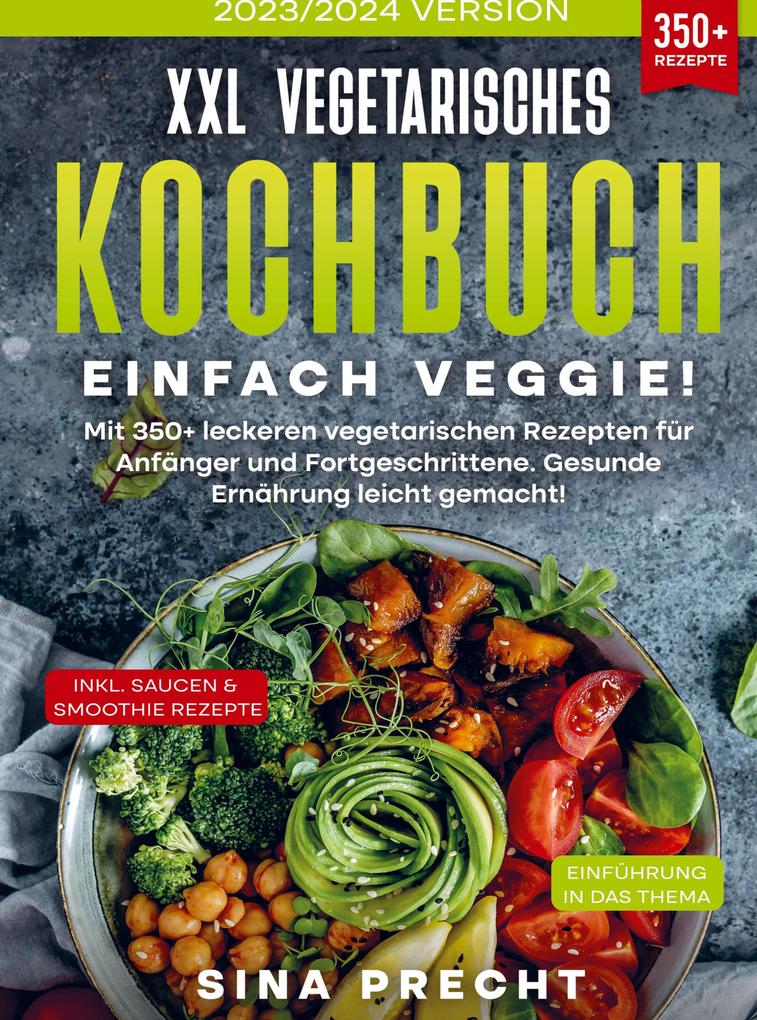 Produktbild: XXL Vegetarisches Kochbuch - Einfach Veggie! | Sina Precht